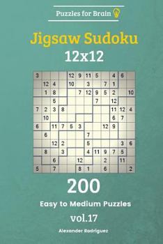 Paperback Puzzles for Brain - Jigsaw Sudoku 200 Easy to Medium Puzzles 12x12 vol. 17 Book