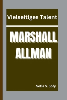Marshall Allman: Vielseitiges Talent (German Edition)