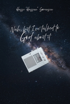Paperback Nah, but I've talked to God about it: The 5th Gospel Book