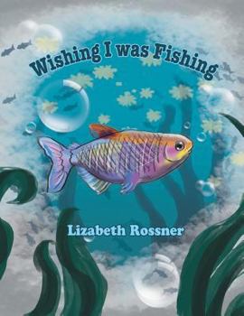 Paperback Wishing I Was Fishing Book