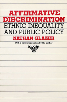 Paperback Affirmative Discrimination: Ethnic Inequality and Public Policy Book