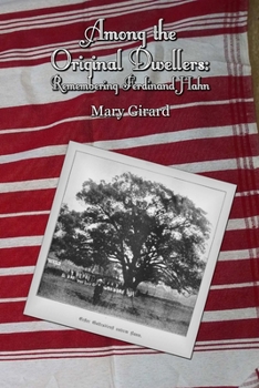 Paperback Among the Original Dwellers: Remembering Ferdinand Hahn Book