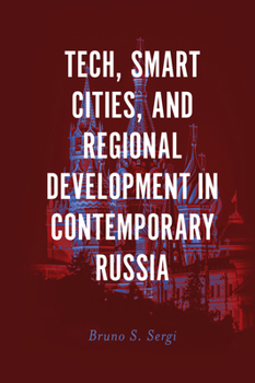Hardcover Tech, Smart Cities, and Regional Development in Contemporary Russia Book