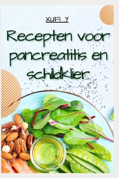 Recepten voor pancreatitis en schildklier: Behandeling en preventie van schildklier- en pancreatitis