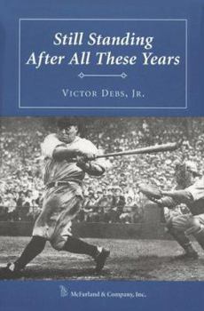 Paperback Still Standing After All These Years: Twelve of Baseball's Longest Standing Records Book