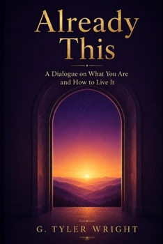 Paperback Already This: A Dialogue on What You Are and How to Live It Book