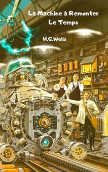 Paperback La Machine ? Remonter Le Temps [French] Book