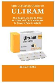 Paperback The Ultimate Guide to Ultram Book