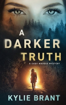 A Darker Truth - Book #3 of the Cady Maddix Mystery