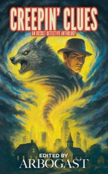 Paperback Creepin' Clues: An Occult Detective Anthology Book