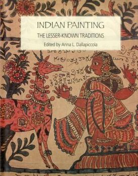 Hardcover Indian Painting: The Lesser-Known Traditions Book