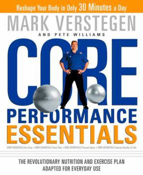 Paperback Core Performance Essentials: The Revolutionary Nutrition and Exercise Plan Adapted for Everyday Use Book