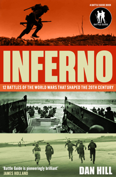 Hardcover Inferno: 12 Battles of the World Wars That Shaped the 20th Century Book