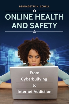 Hardcover Online Health and Safety: From Cyberbullying to Internet Addiction Book