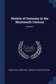 Paperback History of Germany in the Nineteenth Century; Volume 3 Book