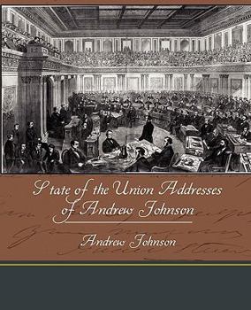 Paperback State of the Union Addresses of Andrew Johnson Book