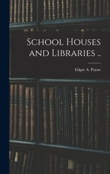 Hardcover School Houses and Libraries .. Book