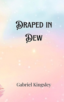 Paperback Draped in Dew Book