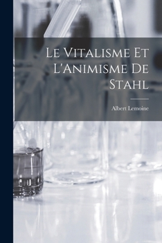 Paperback Le Vitalisme et L'Animisme de Stahl [French] Book