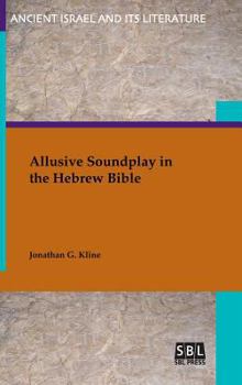 Hardcover Allusive Soundplay in the Hebrew Bible Book