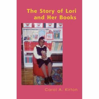 Paperback The Story of Lori and Her Books Book