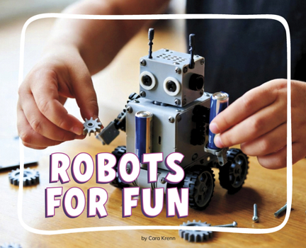 Robots for Fun