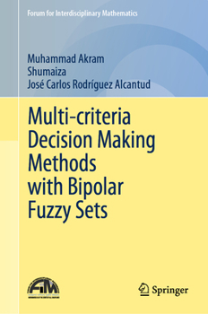 Hardcover Multi-Criteria Decision Making Methods with Bipolar Fuzzy Sets Book