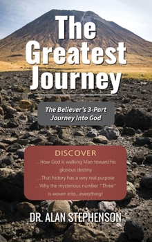 Hardcover The Greatest Journey: Traveling into God Book