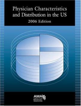 Paperback Physician Characteristics and Distribution in the US, 2006 Edition Book