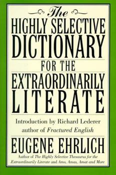 Hardcover The Highly Selective Dictionary for the Extraordinarily Literate Book