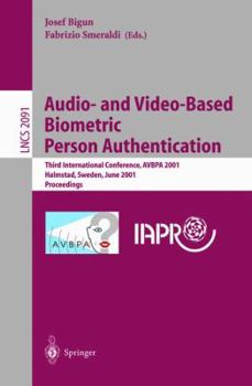 Paperback Audio- And Video-Based Biometric Person Authentication: Third International Conference, Avbpa 2001 Halmstad, Sweden, June 6-8, 2001. Proceedings Book