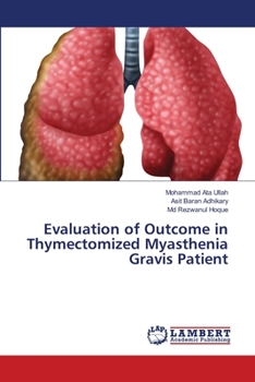 Paperback Evaluation of Outcome in Thymectomized Myasthenia Gravis Patient Book