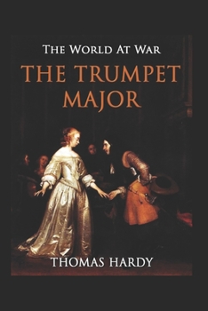 Paperback The Trumpet-Major by Thomas Hardy - illustrated and annotation edition - Book