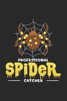 Professional spider catcher: 6x9 Spiders | lined | ruled paper | notebook | notes