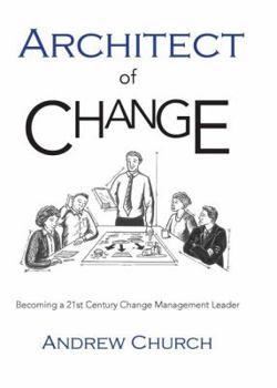 Paperback Architect of Change: Becoming a 21st Century Change Management Leader Book