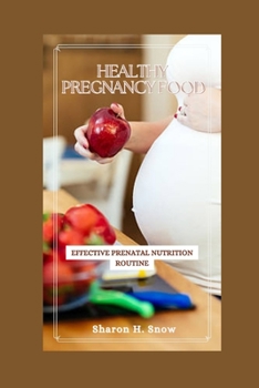 Paperback Healthy Pregnancy Food: Effective Prenatal Nutrition Routine [Large Print] Book