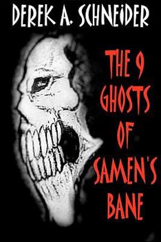 Paperback The 9 Ghosts of Samen's Bane Book