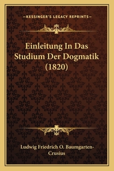 Paperback Einleitung In Das Studium Der Dogmatik (1820) [German] Book