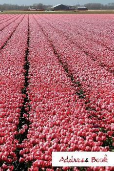 Address Book.: (Flower Edition Vol. E82) Pink Tulip Design. Glossy Cover, Large Print, Font, 6" x 9" For Contacts, Addresses, Phone N