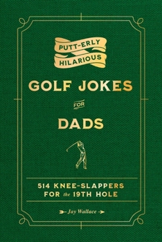 Hardcover Putt-Erly Hilarious Golf Jokes for Dads Book