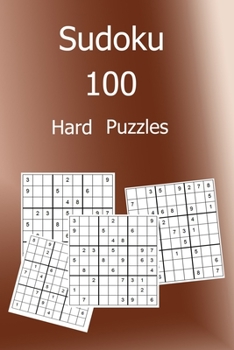 Paperback Sudoku 100 Hard Puzzles: Large Print Sudoku Puzzle Book with Solutions Book