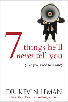 Paperback 7 Things He'll Never Tell You: . . . But You Need to Know Book