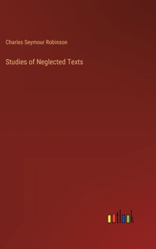 Studies of Neglected Texts