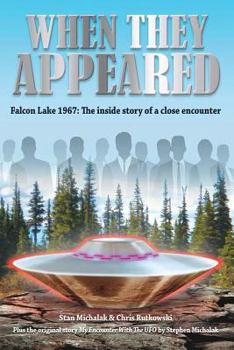 Paperback When They Appeared: Falcon Lake 1967: The inside story of a close encounter Book