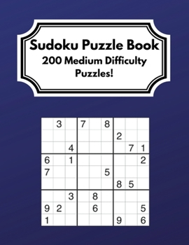 Paperback Sudoku Puzzle Book: 200 Medium Difficulty Puzzles for Children, Adults and Older Adults! Book