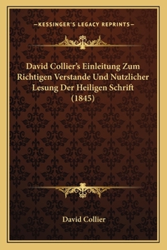 Paperback David Collier's Einleitung Zum Richtigen Verstande Und Nutzlicher Lesung Der Heiligen Schrift (1845) [German] Book