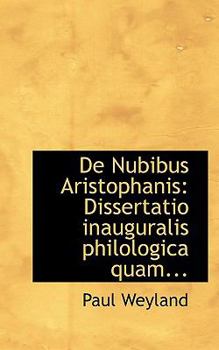 Paperback de Nubibus Aristophanis: Dissertatio Inauguralis Philologica Quam... Book