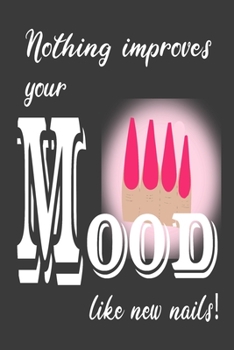 Nails improve mood notebook: 120 pages, dot grid, A5, white paper