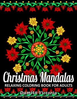 Paperback Christmas Mandalas: Relaxing Coloring Book for Adults Featuring Beautiful Mandalas Designed to Relax and Unwind Perfect for Woman Gift Ideas Book