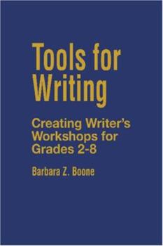 Paperback Tools for Writing: Creating Writer&#8242;s Workshops for Grades 2-8 Book